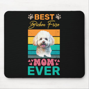 Best Bichon Frise Mum Ever Dog Lover Mum Mouse Mat