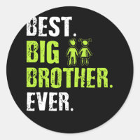 Best Big Brother Bro Ever Older Sibling