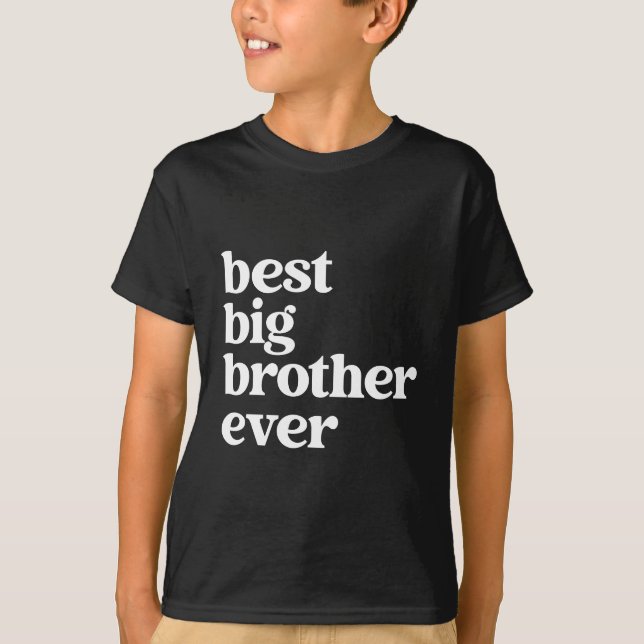 Best Big Brother Ever Black & White Text Boys T-Shirt (Front)