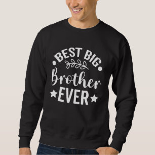 Best Big Brother Ever Cute Brother Announcement Sweatshirt
