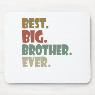 Best Big Brother Ever Older Sibling Teenager Gift Mouse Mat