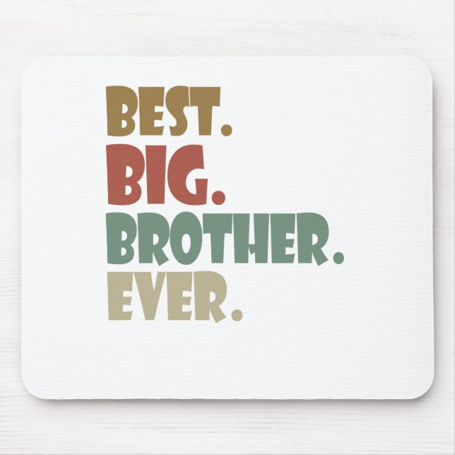 Best Big Brother Ever Older Sibling Teenager Gift Mouse Mat (Front)