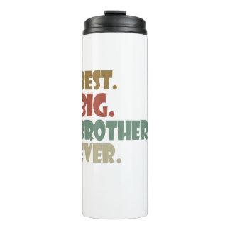 Best Big Brother Ever Older Sibling Teenager Gift Thermal Tumbler