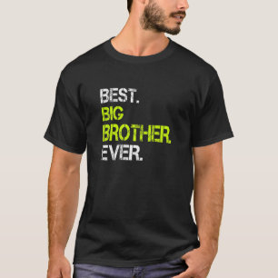 Best Big Brother Ever Sarcastic Cool Cute T-Shirt