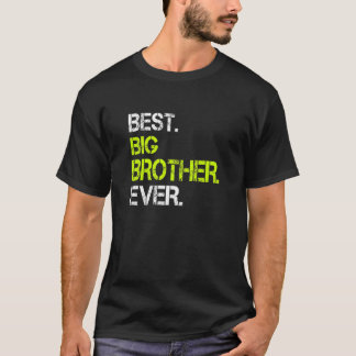 Best Big Brother Ever  Sarcastic Cool Cute T-Shirt