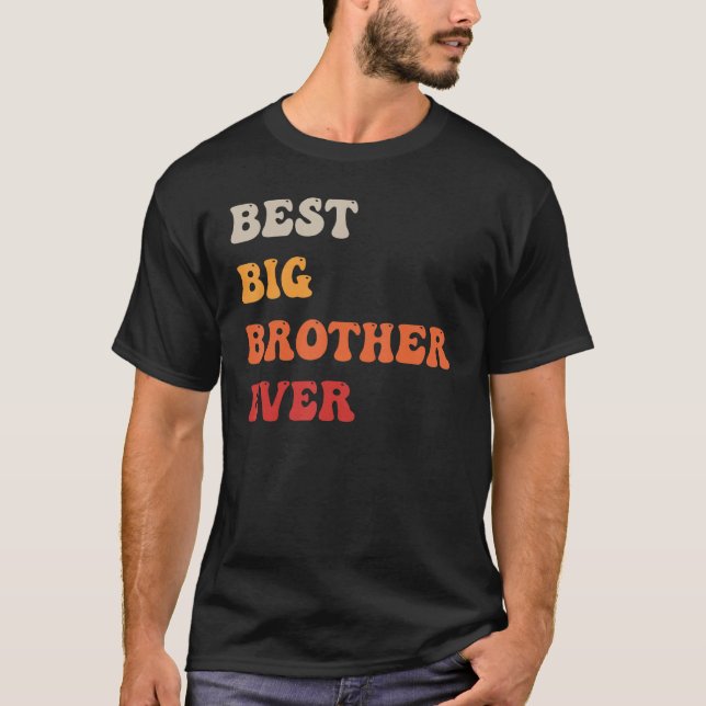 Best Big Brother Ever Sibling T-Shirt (Front)