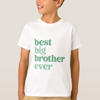 Best Big Brother Ever White with Green Text Boys