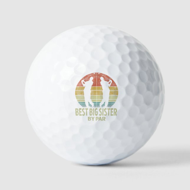 Best BIG SISTER By Par Golf Golfer Golf Balls (Front)