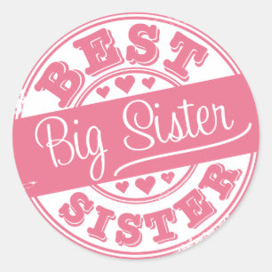Best Big Sister -rubber stamp effect- Classic Round Sticker