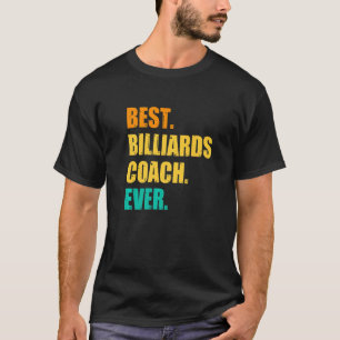 Best Billiards Coach Ever Billiard Player Cue Snoo T-Shirt