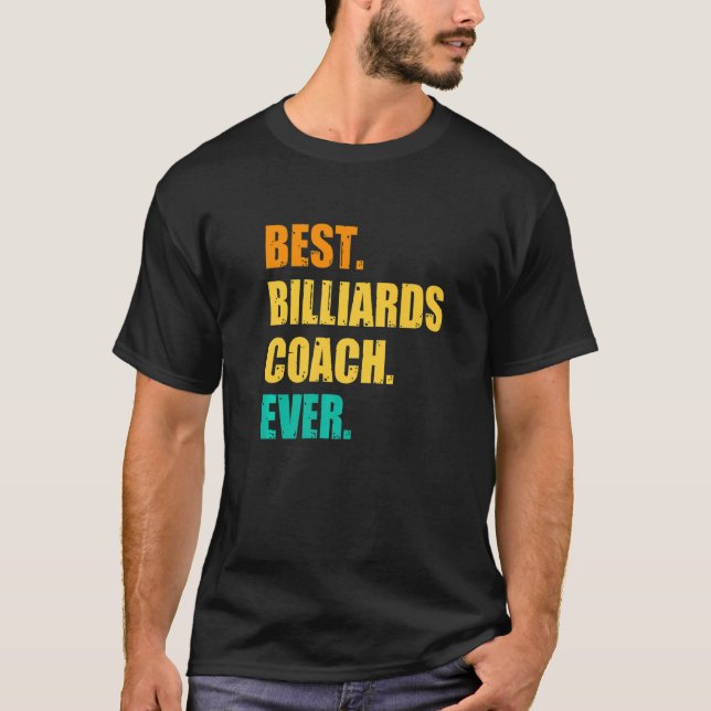 Best Billiards Coach Ever Billiard Player Cue Snoo T-Shirt (Front)