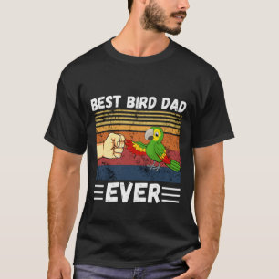 Best Bird Dad Ever, Bird Dad, Mens Parrot Dad  T-Shirt