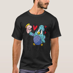 Best Bird Mum Ever For Bird  And  For Mothers Day T-Shirt