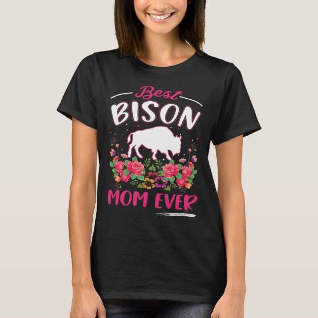 Best Bison Mom Ever Buffalo 1 T-Shirt (Front)