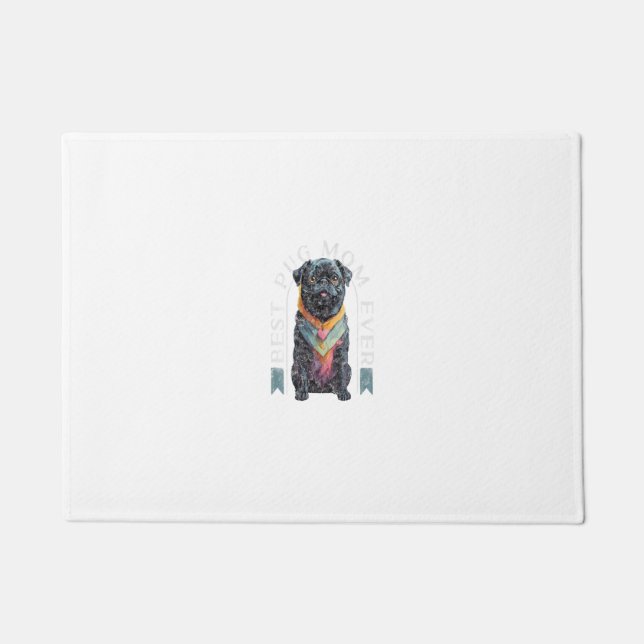 Best Black Pug Mum Ever Pugs Owner Pug Lovers Pug  Doormat (Front)