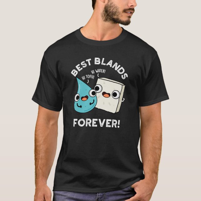 Best Blands Forever Funny BFF Pun Dark BG T-Shirt (Front)