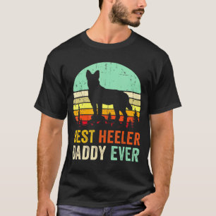 Best Blue Heeler Daddy From Dog Australian Cattle  T-Shirt