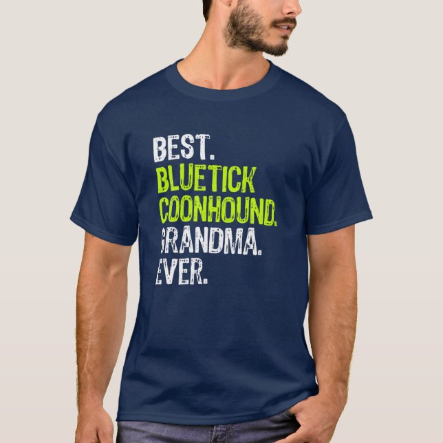 Best Bluetick Coonhound Grandma Ever Dog Lover T-Shirt (Front)