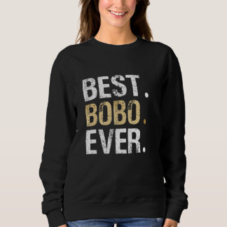 Best Bobo Ever Special Grandpa Sweatshirt