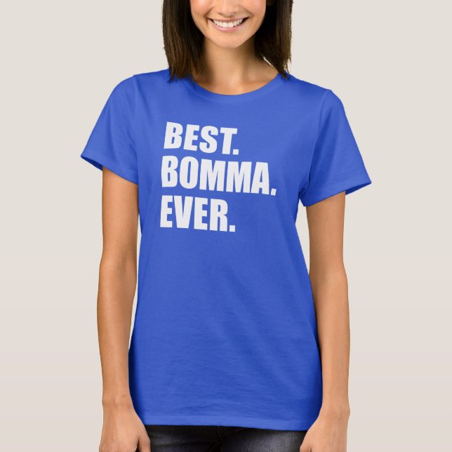Best Bomma Ever Flemish Belgian Grandma T-Shirt (Front)