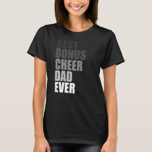 Best Bonus Cheer Dad Ever Cheerleading Stepdad Jok T-Shirt