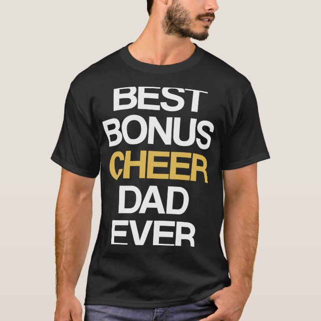 Best Bonus Cheer Dad Ever Cheerleading Stepdad Ste T-Shirt (Front)