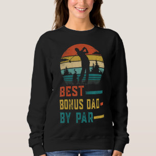 Best Bonus Dad By Par Father's Day Golf Dad Sweatshirt