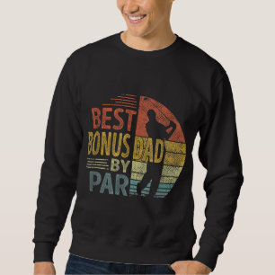 Best Bonus Dad By Par Father's Day Golf Gift Grand Sweatshirt