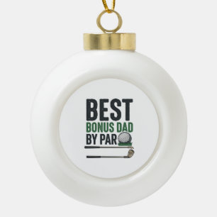Best Bonus Dad by Par Golf Shirt Design_1 Ceramic Ball Christmas Ornament