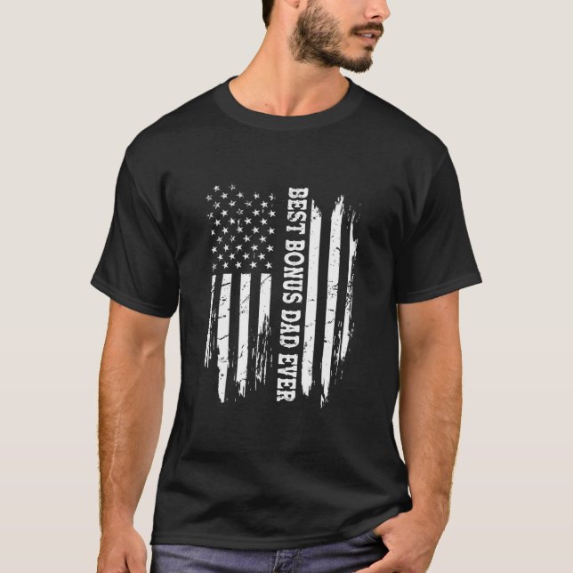 Best Bonus Dad Ever American Flag Father's Day T-Shirt (Front)