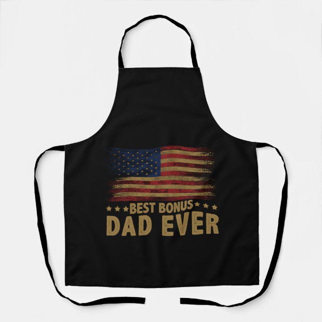 Best Bonus Dad Ever For Stepdad American Flag Apron (Front)