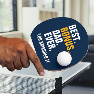 Best Bonus Dad Ever Stepfather You Smashed It Ping Pong Paddle