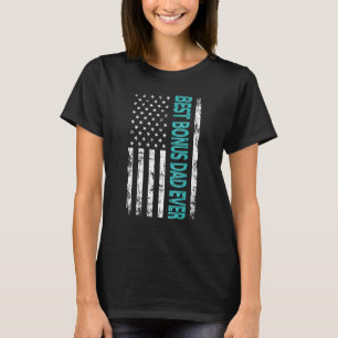 Best Bonus Dad Ever Us American Flag  For Father's T-Shirt