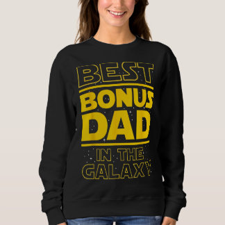 Best Bonus Dad In The Galaxy - Stepfather Stepdad  Sweatshirt