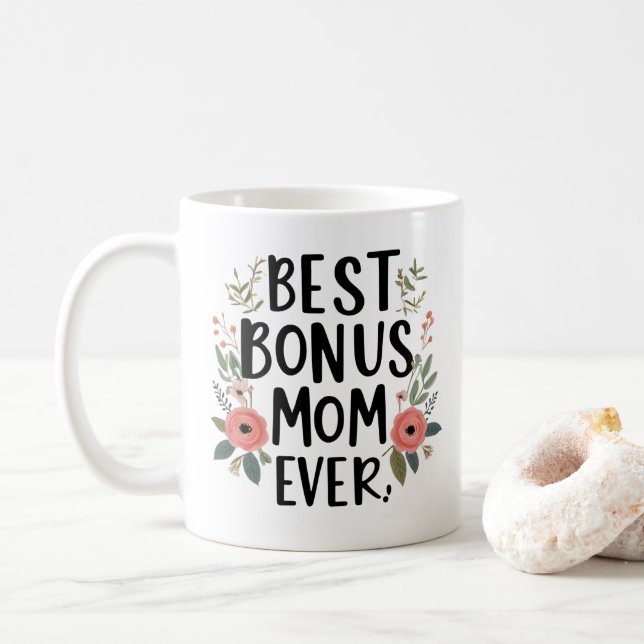 Best Bonus Mum Ever Mug – Thoughtful Funny Gift (With Donut)