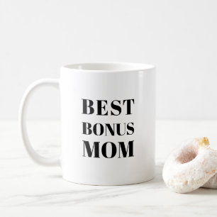 Best Bonus Mum Mother's Day or birthday Coffee Mug