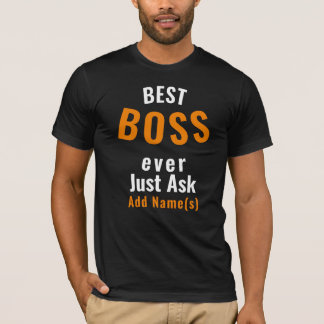 Best Boss Ever. Personalise T-Shirt
