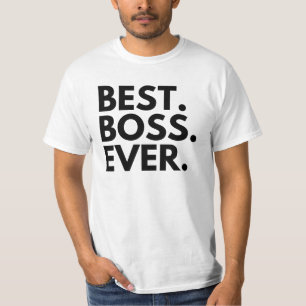 Best Boss Ever T-Shirt