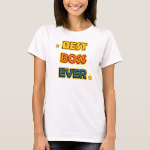 Best boss Ever T-Shirt