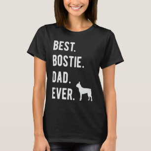 Best Bostie Dad Ever Mens Boston Terrier Dog   Dad T-Shirt