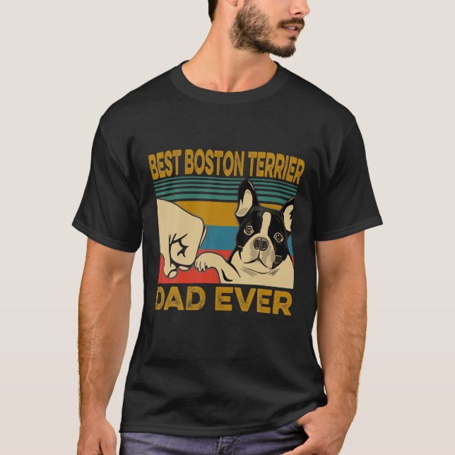 Best Boston Terrier Dad Ever Retro Father Day Gift T-Shirt (Front)