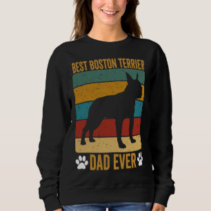 Best Boston Terrier Dad Ever Vintage Father Day Sweatshirt