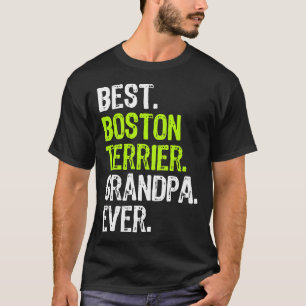 Best Boston Terrier Grandpa Ever Dog T-Shirt