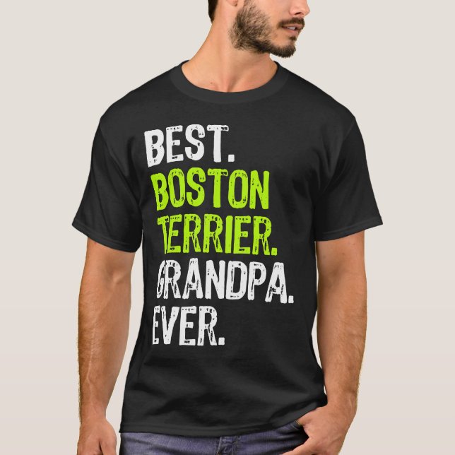 Best Boston Terrier Grandpa Ever Dog T-Shirt (Front)