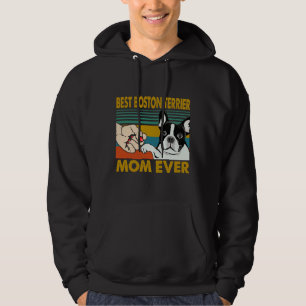 Best Boston Terrier Mum Ever     Hoodie