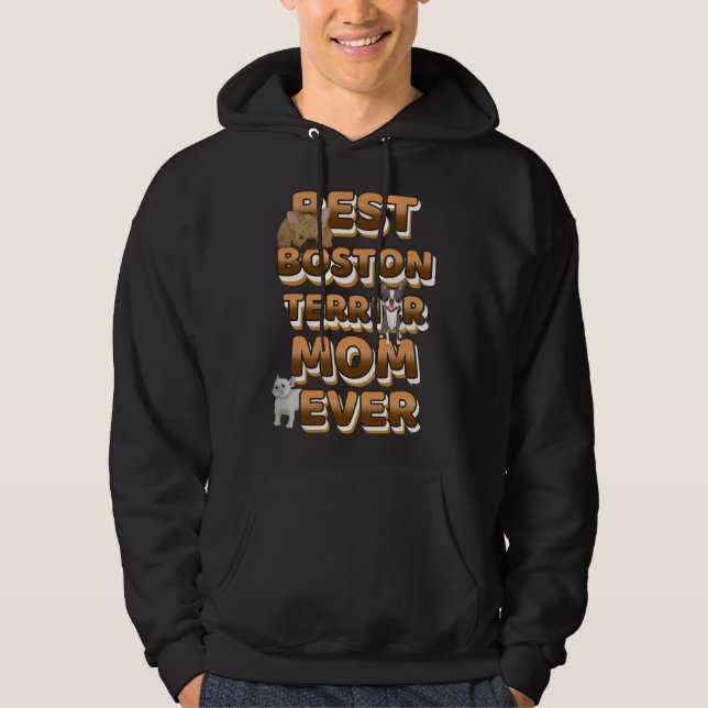 Best Boston Terrier Mum Ever Hoodie (Front)