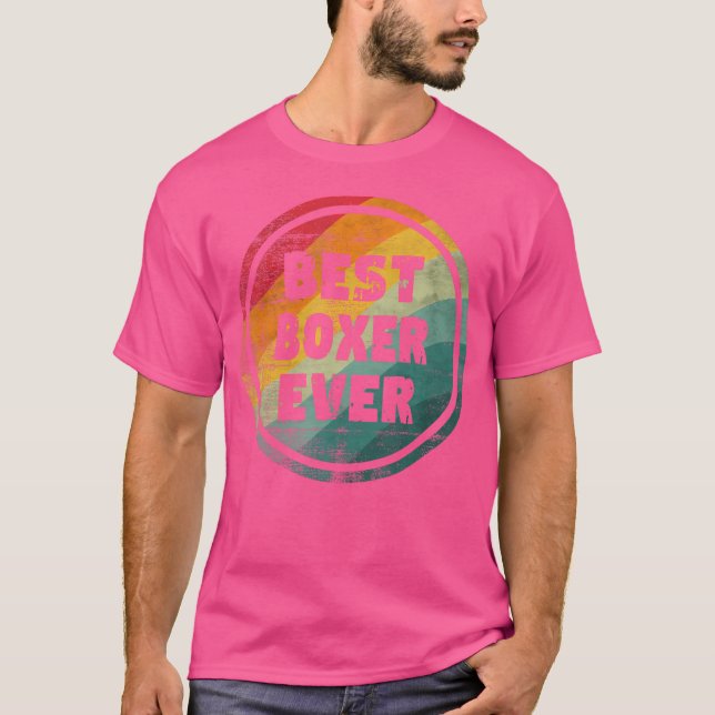 Best Boxer Ever Funny Boxer T-Shirt (Front)