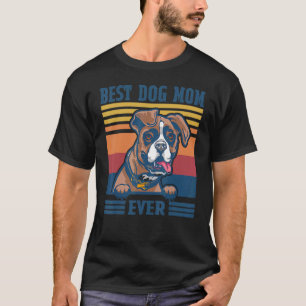 Best Boxer Mum Ever Dog Mum Mother's Day T-Shirt