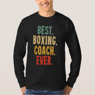 Best Boxing Coach Ever Boxing Coach Training T-Shirt