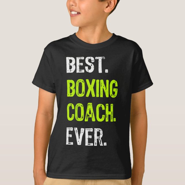 Best Boxing Coach Ever  T-Shirt (Front)